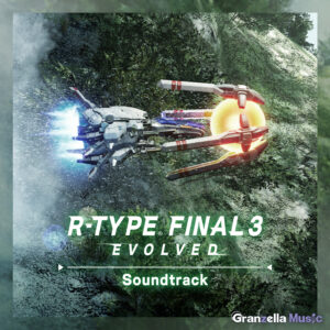 R-TYPE FINAL 3 EVOLVED Soundtrack | Granzella Music